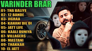 Varinder Brar  Varinder brar top 10 songs  Top 10 Punjabi Songs 2024 varinderbrar punjabisong [upl. by Geordie]