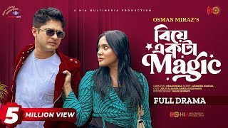 Biye Ekta Magic  বিয়ে একটা ম্যাজিক  Niloy Alamgir  Samira Mahi  Osman  New Bangla Natok 2023 [upl. by Anitan]