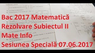 Rezolvare BAC 2017 Matematica M1 Sesiunea Speciala Subiectul II Mate Info [upl. by Alveta573]