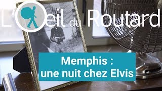 Lœil du Routard  Memphis  une nuit chez Elvis [upl. by Eurydice433]