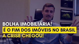 CHEGOU A BOLHA IMOBILIÁRIA NO BRASIL [upl. by Taggart]