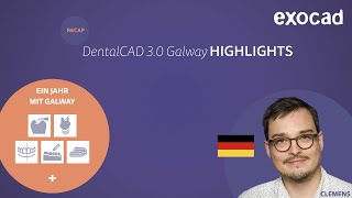 DentalCAD 30 Galway HIGHLIGHTS  Ein Jahr mit Galway DeutschGerman [upl. by Bluefield]