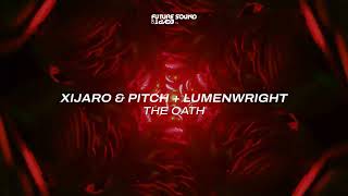 XiJaro amp Pitch  Lumenwright  The Oath [upl. by Watts]