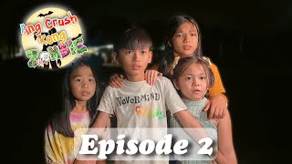 ANG CRUSH KONG ZOMBIE  EPISODE 2 [upl. by Eirroc]