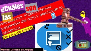 02 procedenciaimprocedencia suspensión del acto reclamado la sentencia del juicio de amparo [upl. by Ahsinrats]