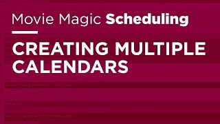 Movie Magic Scheduling  Creating Multiple Calendars [upl. by Dorr]