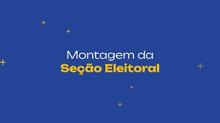 4  Montagem da Seção Eleitoral  Treinamento Mesários 2024 [upl. by Copeland]