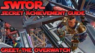 SWTOR  Secret Achievement Guide  Greet The Overwatch [upl. by Glassman191]