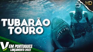 TUBARÃO TOURO  LANÇAMENTO 2022  NOVO FILME DE AÇÃO HD DUBLADO EM PORTUGUÊS [upl. by Ardnu]