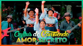 Ayllus de Camuendo  Amor Secreto🔥Video Oficial🔥 [upl. by Lenci973]