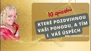 10 způsobů které podpoří vaši pohodu a tím i úspěch [upl. by Hepsoj]