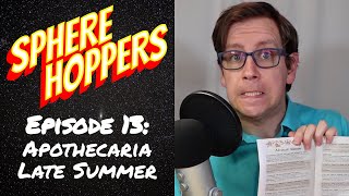 Sphere Hoppers 13  Apothecaria Late Summer Solo RPG [upl. by Ahsilrac]