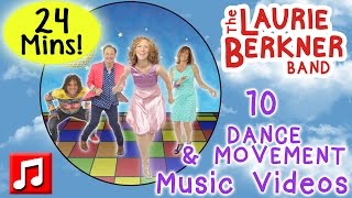 Dance and Movement Songs  24 Minutes of Music Videos by Laurie Berkner  Best Preschool Music [upl. by Livingstone859]