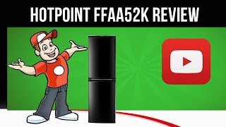 Hotpoint FFAA52K  Fridge Freezer  FFAA52K Review [upl. by Greggs418]