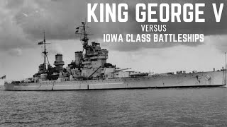 King George V Class Battleships vs Iowa Class [upl. by Maryl]