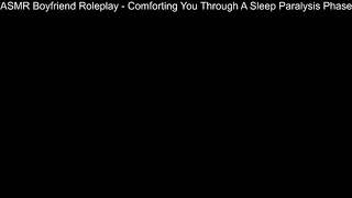 ASMR Boyfriend Roleplay  Comforting You Through A Sleep Paralysis Phase 27 [upl. by Etteuqram]