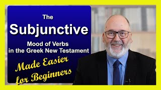 22 1 Subjunctive Mood of Verbs in the Greek New Testament Made Easier for beginners Ver2 2024 [upl. by Wurster]