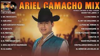 Ariel Camacho Mix LETRA Ariel Camacho Éxitos  Ariel Camacho Sus Mejores Canciones Álbum Completo [upl. by Gorski]