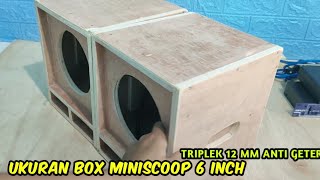 ukuran box miniscoop 6 inch  buat box miniscoop 6 inch triplek 12 mm [upl. by Olsson]