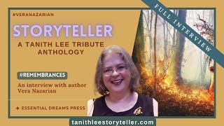 An Interview with Author Vera Nazarian on Her Friendship with Tanith Lee [upl. by Ahso]