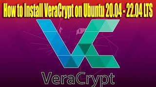 How to Install VeraCrypt on Ubuntu 2004  2204 LTS [upl. by Ruddie136]