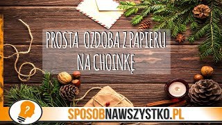 Jak zrobić PROSTE OZDOBY CHOINKOWE Ozdoby świąteczne z papieru [upl. by Kalin237]