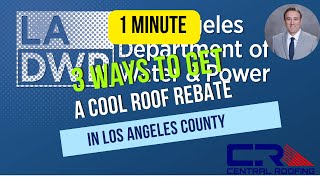 3 Ways To Get Cool Roof Rebates in Los Angeles [upl. by Ahsenahs]