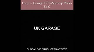 Lonyo  Garage Girls Sunship Radio Edit [upl. by Allenod]