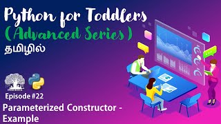 Learn Python programming in TAMIL  Parameterized Constructor  Example  Tamil [upl. by Cobbie]