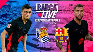 🔴 BARÇA LIVE  REAL SOCIEDAD vs FC BARCELONA LA LIGA 2425 ⚽ [upl. by Ecylahs280]