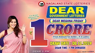 DEAR MEGHNA FRIDAY WEEKLY DEAR 1 PM ONWARDS DRAW DATE 08112024 NAGALAND STATE LOTTERIES [upl. by Groscr]