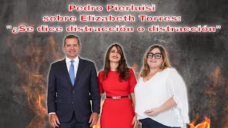 Pedro Pierluisi sobre Elizabeth Torres quot¿Se dice distracción o distracciónquot [upl. by Klotz]