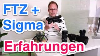 Review Sigma FMount Objektive per FTZAdapter an Z6 II  funktioniert das zuverlässig [upl. by Stoll121]