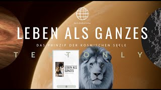 LEBEN ALS GANZES Das Prinzip der kosmischen Seele Deutscher Buchtrailer textonly Urmah 111124 [upl. by Delilah]