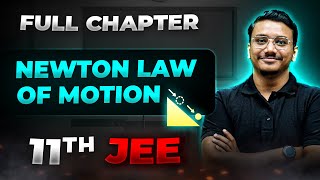 Newton Law of Motion FULL CHAPTER  Class 11th Physics  Arjuna Jee [upl. by Cudlip]