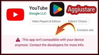 Come risolvere questa app non è più compatibile con il tuo dispositivo YouTube [upl. by Myer]