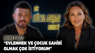 Bir Hülya Avşar Sohbeti  Murat Boz Evlenmek Ve Çocuk Sahibi Olmak Çok İstiyorum [upl. by Bowra]