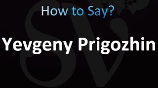 How to Pronounce Yevgeny Prigozhin Russian [upl. by Akiehs459]