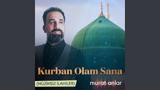 Kurban Olam Sana Müziksiz İlahiler [upl. by Nottus286]