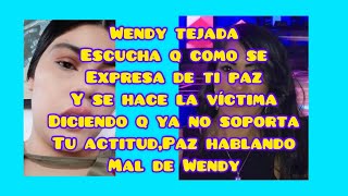 La Transparente Paz Calderon hablando de Wendy tejada [upl. by Tiffanie51]