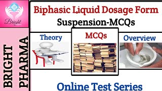 Biphasic Liquid Dosage Forms  Suspension  MCQ  Test Series  Bright Pharma [upl. by Leavitt207]