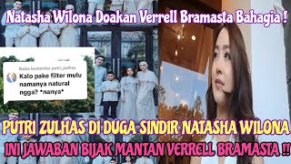 Putri Zulhas duga Sindir Kecantikan Natasha Wilona Ini jawaban Bijak Mantan Verrell Bramasta [upl. by Kletter]