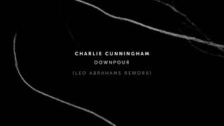 Charlie Cunningham amp Leo Abrahams  Downpour Leo Abrahams Rework [upl. by Auberbach]