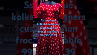 Ss boutique kolkata designers customisation frocks available 9963808239 [upl. by Lamrouex680]