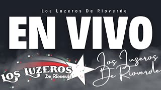 Estamos En Vivo Los Luzeros de Rioverde [upl. by Lorrin]