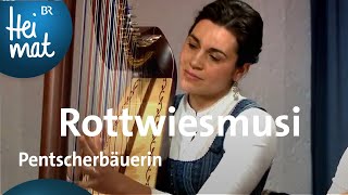 Rottwiesmusi Pentscherbäuerin  Trachtler und Musikantentreffen  BR Heimat  die beste Volksmusik [upl. by Nita]