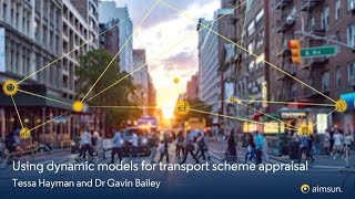 Dynamic Models for Transport Scheme Appraisal [upl. by Irovi]