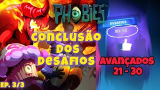 Phobies Desafios Avançados do 11 ao 20   Conclusão  PTBR [upl. by Rina]