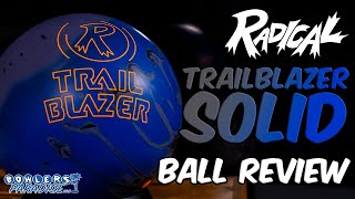 Radical Trailblazer Solid  Ball Review  Bowlers Paradise [upl. by Kristianson]