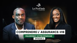 Episode 2  Comprendre Lassurancevie pour maximiser votre épargne Invité  Gildas NZouba [upl. by Ignazio919]